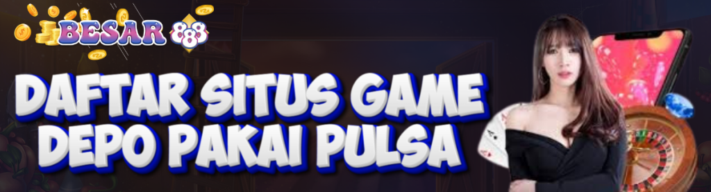 Daftar Situs Game besar888