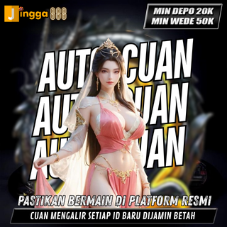 PLATFORM SLOT RESMI JINGGA888: Auto Cuan!